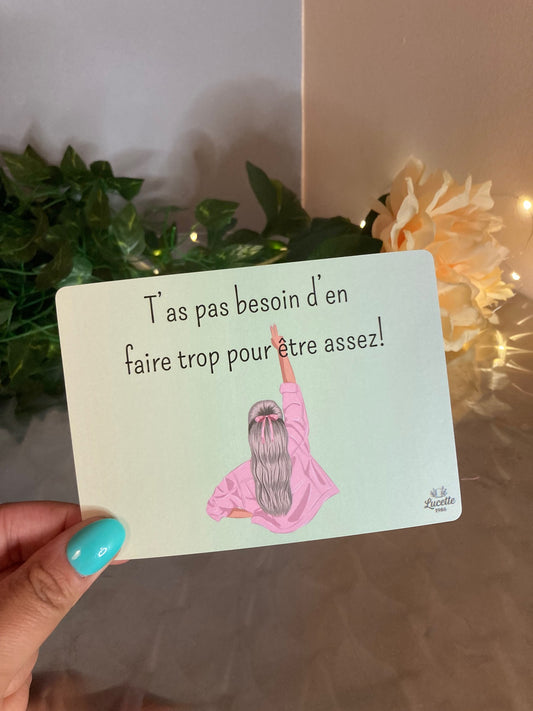 CARTE Tu es déjà assez